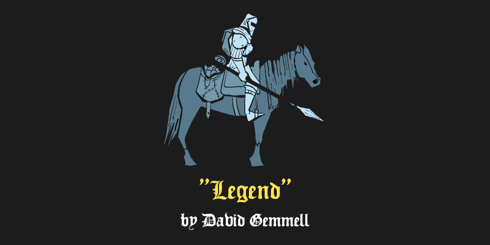 Review: “Legend” by David&nbsp;Gemmell